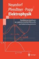 Elektrophysik: Physikalische Grundlagen der elektrotechnischen Werkstoffe und Halbleiterbauelemente (Springer-Lehrbuch) 3540629963 Book Cover