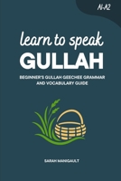 Learn to Speak Gullah: Beginner's Gullah Geeche Grammar and Vocabulary Guide (Learn Gullah) B0H9GVN6SS Book Cover