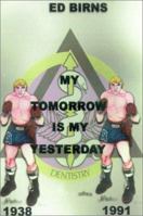 My Tomorrow Is My Yesterday 1588201066 Book Cover