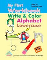 My First Workbook - Write and Color Alphabet lowercase 1517245796 Book Cover