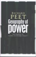 Geography of Power: Making Global Economic Policy 1842777114 Book Cover