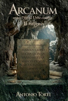 Arcanum anno 744 ad Urbe condita: Il ritorno (Italian Edition) B0H8FDJ9W1 Book Cover