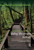 Why Women Rebel: Understanding Women's Participation in Armed Rebel Groups 0367221527 Book Cover