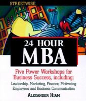Streetwise 24 Hour MBA (Streetwise) 1580622569 Book Cover