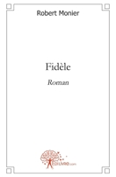 Fidèle: Roman (French Edition) 2812126035 Book Cover