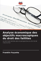 Analyse économique des objectifs macroscopiques du droit des faillites: Le droit des faillites dans la perspective du droit et de l'économie (French Edition) 6207710177 Book Cover