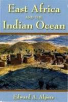 East Africa and the Indian Ocean 1558764534 Book Cover