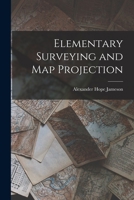 Elementary Surveying and Map Projection 1014286883 Book Cover