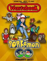 Senator Jeff Flake Presents Wastebook Porkemon Go January 2017 1973708094 Book Cover