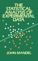 The Statistical Analysis of Experimental Data 0486646661 Book Cover