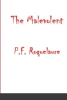 The Malevolent 1304495817 Book Cover