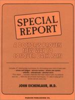 Special Report: A Doctor's Proven New Way to Conquer Back Pain 013827049X Book Cover