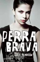 Perra brava 6070703405 Book Cover