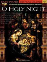 O HOLY NIGHT VOLUME 7 BK/CD  EASY PIANO CD PLAY ALONG (Easy Piano Songbook) 0634050877 Book Cover