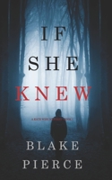If She Knew 1640297936 Book Cover