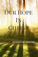 Our Hope in Christ 1533305986 Book Cover