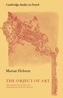The Object of Art: The Theory of Illusion in Eighteenth-Century France 0521115027 Book Cover