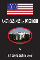 America's Muslim President 1484805127 Book Cover