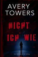 Nicht Wie Ich…: Psycho-Thriller B08FTHLXT2 Book Cover