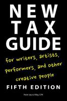 New Tax Guide for Writers, Artists, Performers, and Other Creative People 1585108332 Book Cover