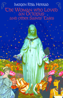 The Woman Who Loved an Octopus: And Other Saints' Tales 1854114425 Book Cover