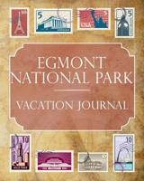 Egmont National Park Vacation Journal: Blank Lined Egmont National Park (New Zealand) Travel Journal/Notebook/Diary Gift Idea for People Who Love to Travel 1074750527 Book Cover