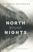 North Bound Nights B0D4F9QQG3 Book Cover