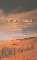 Xenophon's Retreat: Greece, Persia, and the End of the Golden Age 0674030737 Book Cover