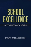 School Excellence - 9 Attributes of a Leader B0DV5P9MX4 Book Cover