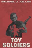 Toy Soldiers 1940233372 Book Cover