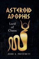 Asteroid Apophis: Lord of Chaos B0FDKGH89K Book Cover