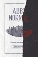 Abby Normal 1777119014 Book Cover