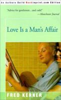 Love Is a Man's Affair 0595003362 Book Cover