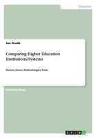 Comparing Higher Education Institutions/Systems: Factors, Issues, Methodologies, Tools 3656060533 Book Cover