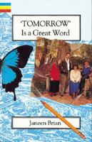 Tomorrow Is a Great Word 1863740066 Book Cover