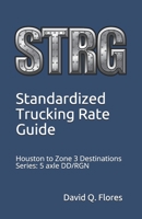 Standardized Trucking Rate Guide : Houston to Zone 3 Destinations (AL, FL, GA, MS, TN) 1697614949 Book Cover