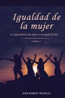 Igualdad de la Mujer: La capacidad de una mujer es un don de Dios B0BMZND872 Book Cover