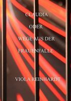 Claudia oder Wege aus der Frauenfalle 3837058913 Book Cover