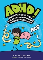 ADHD!: Understanding You, Your Brain, and How to Thrive in a Neurodiverse World (A Be Smart About Book, 4) 0316595535 Book Cover