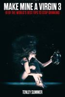 Make Mine a Virgin 3: 10 of the World's Best Tips to Stop Drinking 1717547710 Book Cover