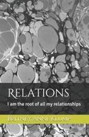 Relations: I am the root of all my relationships 1795724064 Book Cover