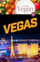 Eating Vegan in Vegas 0997666315 Book Cover