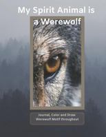 My Spirit Animal is a Werewolf 1793262314 Book Cover
