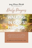 Daily Prayers: Walking in God's Purpose for a New Day B0FHG5X1MY Book Cover
