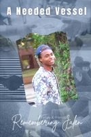 A Needed Vessel: Remembering Jalen 057882714X Book Cover