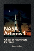 NASA Artemis 1: A hope of returning to the moon B0BFV21L5P Book Cover