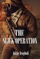 The Slick Operation B08L44NY8Y Book Cover