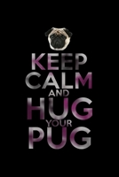 Keep Calm And Hug Your Pug: Hangman Puzzles Mini Game Clever Kids 110 Lined Pages 6 X 9 In 15.24 X 22.86 Cm Single Player Funny Great Gift 1702251012 Book Cover