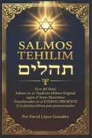 SALMOS — TEHILIM: Ecos del Sinaí: Salmos en su Tradición Hebrea Original según el Texto Masorético Transliterados en el ETERNO PRESENTE (Con fonética hebrea para pronunciación) (Spanish Edition) B0HDZ26YCK Book Cover