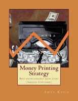 Money Printing Strategy: DIY Billionnaire - The Impending Collapse of the Us Financial Markets 1500790753 Book Cover